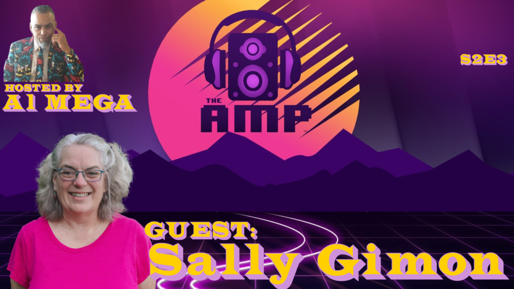 The AMP (Al Mega Podcast) S2E3 – Sally Gimon
